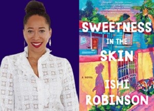 Sweetness in the Skin by Ishi Robinson