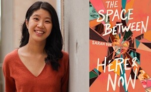 The Space Between Here and Now by Sarah Suk